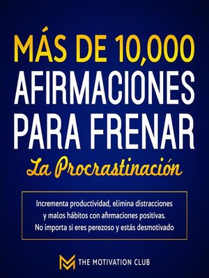 cover image of Más de 10,000 afirmaciones para frenar la procrastinación
